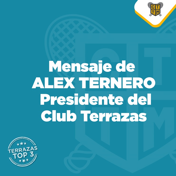 📣Mensaje de ALEX TERNERO - Presidente del Club Terrazas📣