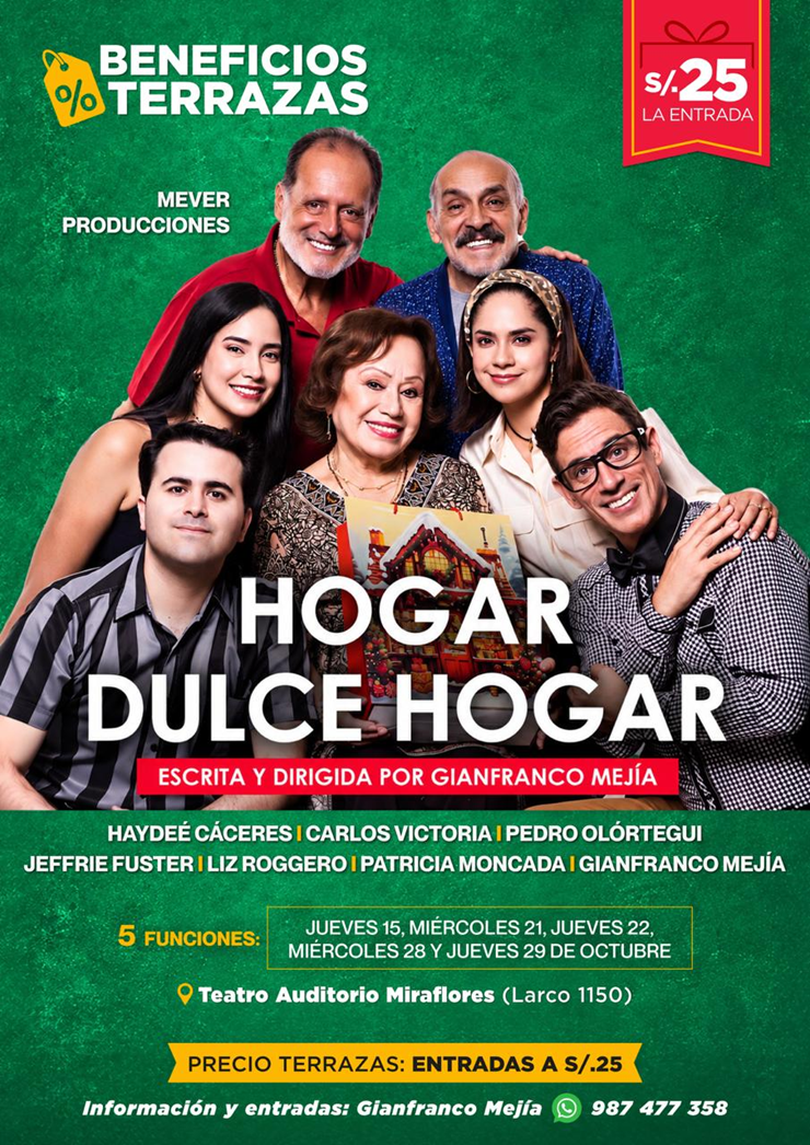 🎭 BENEFICIOS TERRAZAS | HOGAR DULCE HOGAR – ENTRADAS A S/ 25